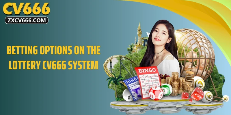 Betting Options on the Lottery CV666 System