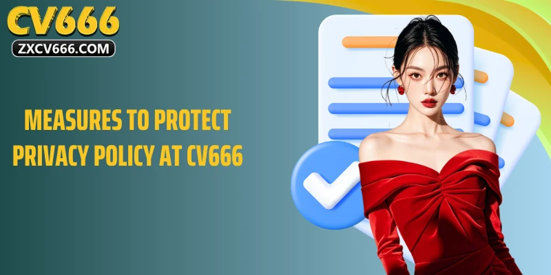 Measures to protect privacy policy at CV666