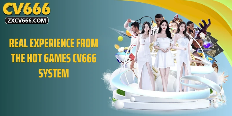 Real Experience from the Game Hot CV666 System