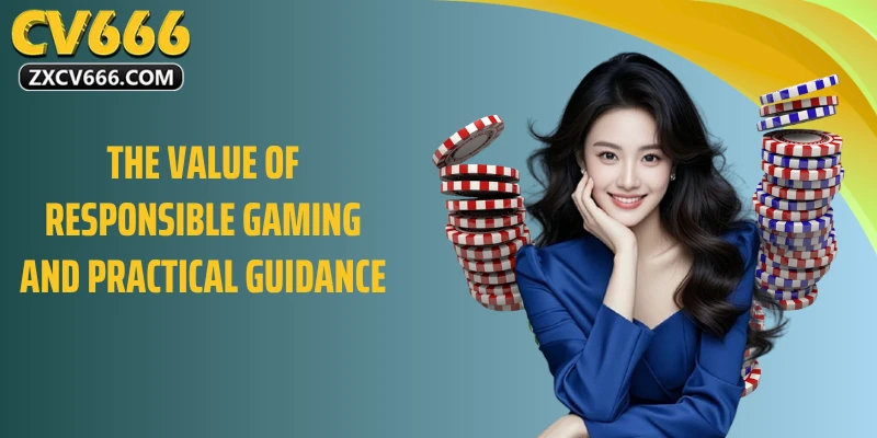 The value of responsible gaming and practical guidance